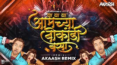 Akaash Remix - Ya Amchya Bokandi Basa